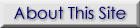 About This Site